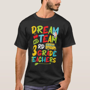 Dream Team Aka Third 3rd Grade Team Teachers Back T-Shirt
