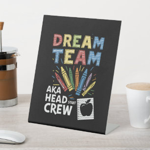 Dream Team Head Start Crew Teacher Early Childhood Pedestal Sign