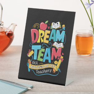 Dream Team Kindergarten Teachers Back to School Pedestal Sign