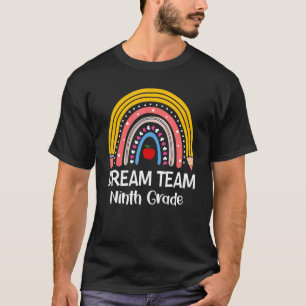 Dream Team Ninth Grade Rainbow Welcome Back To Sch T-Shirt