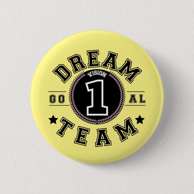 Dream Team One Vision One Goal Teamwork Office 6 C Cm Round Badge (Front)