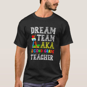Dream Team Second Grade Teachers Back To School 20 T-Shirt