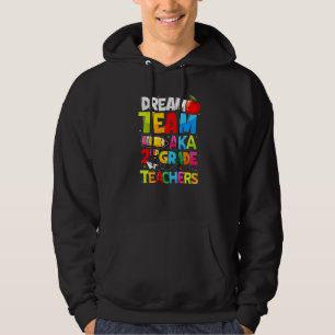Dream Team Second Grade Teachers Back To School Hoodie