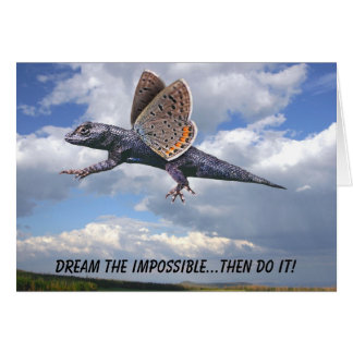 Dream the impossible...then Do it!