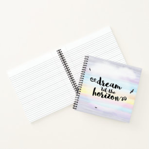 Dream ‘til the Horizon Notebook