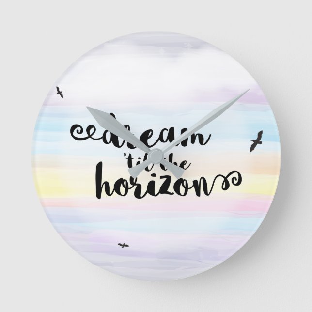 Dream ‘til the Horizon Round Clock (Front)