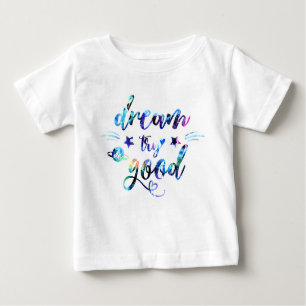 Dream. Try. Do Good. Baby T-Shirt