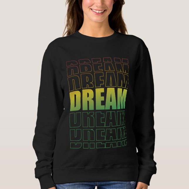 Dream Typography – Gradient Aesthetic Motivational Sweatshirt (Front)