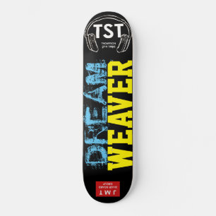 DREAM  WEAVER Skateboard