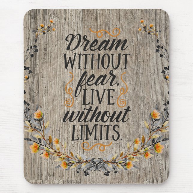 Dream Without Fear Quote Mouse Pad (Front)