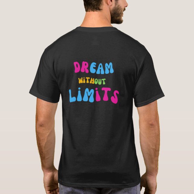 Dream Without Limits T-Shirt (Back)