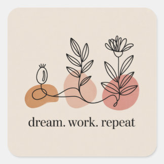 Dream. Work. Repeat Square Sticker