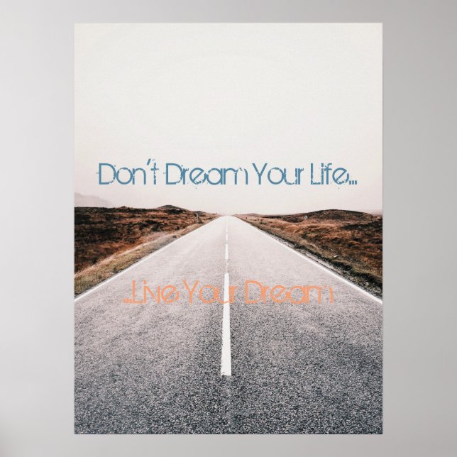 Dream Your Life ... Live Your Dream Poster (Front)