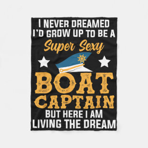 Dreamed Super Y Boat Captain Living Dream Sailing Fleece Blanket