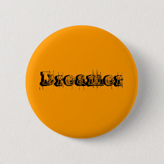 Dreamer 6 Cm Round Badge