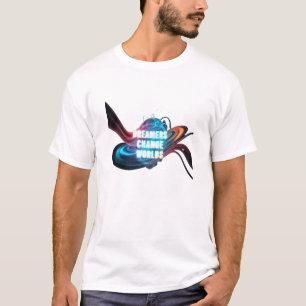 Dreamers Change Worlds: Visionary Spirit T-Shirt