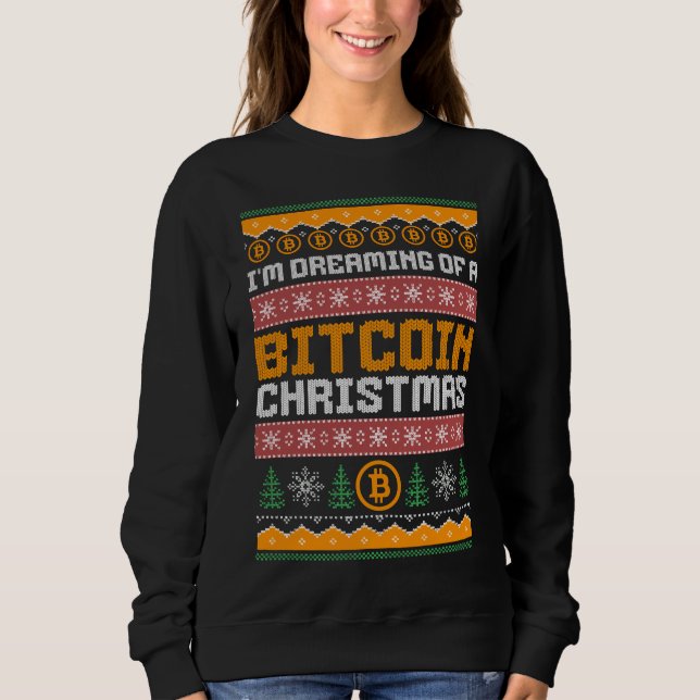 Dreaming of a BITCOIN CHRISTMAS Faux Knit Pattern Sweatshirt (Front)