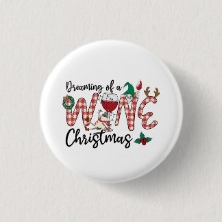 Dreaming Of A Wine Christmas 3 Cm Round Badge