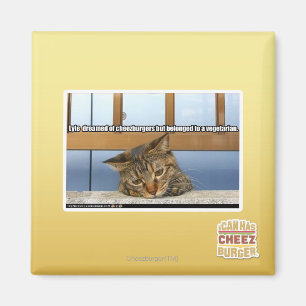 Dreaming of Cheesburgers Magnet