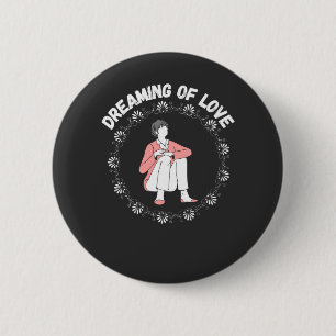 Dreaming of Love 6 Cm Round Badge