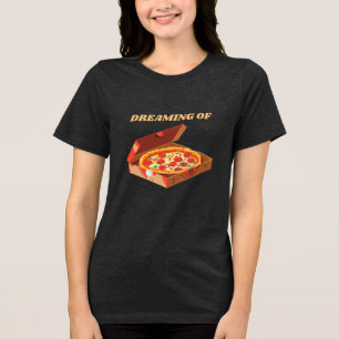 Dreaming of Pizza T-Shirt – Funny Pizza Lover Gift Tri-Blend Shirt