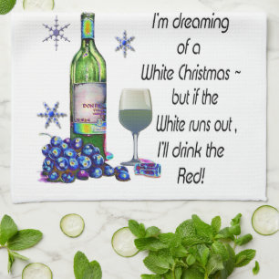 Dreaming of White Christmas, Funny Wine Art Gifts Tea Towel