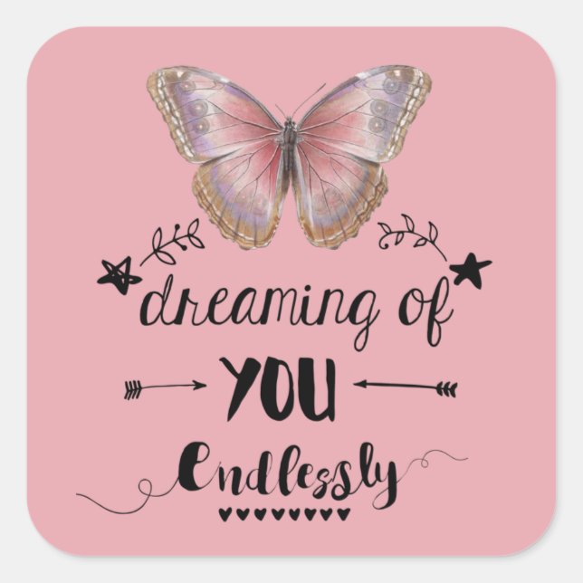 Dreaming Of You Endlessly Pink Square Sticker (Front)