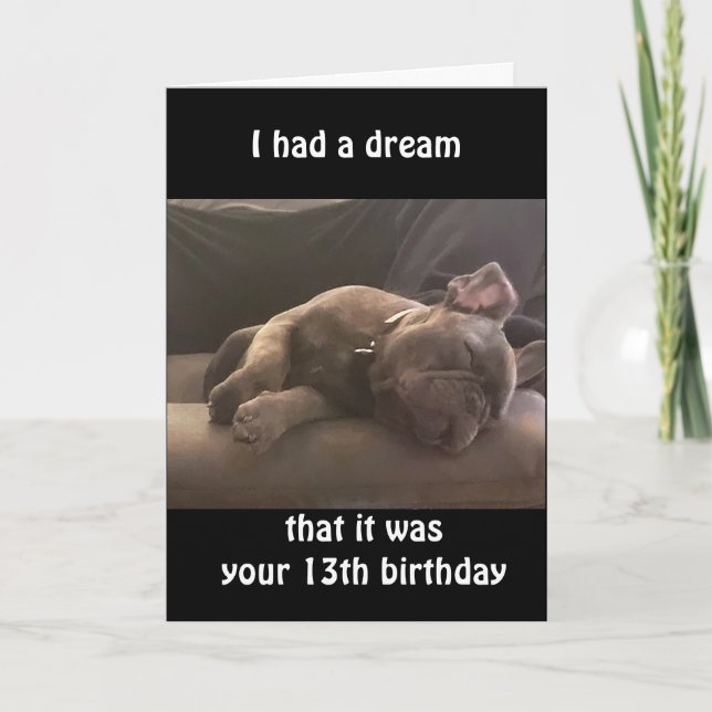 *DREAMING OF YOU ON YOUR** 13th BIRTHDAY CARD (Front)