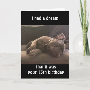 *DREAMING OF YOU ON YOUR** 13th BIRTHDAY CARD