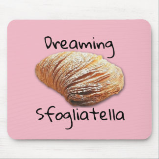 Dreaming sfogliatella  - Mousepad