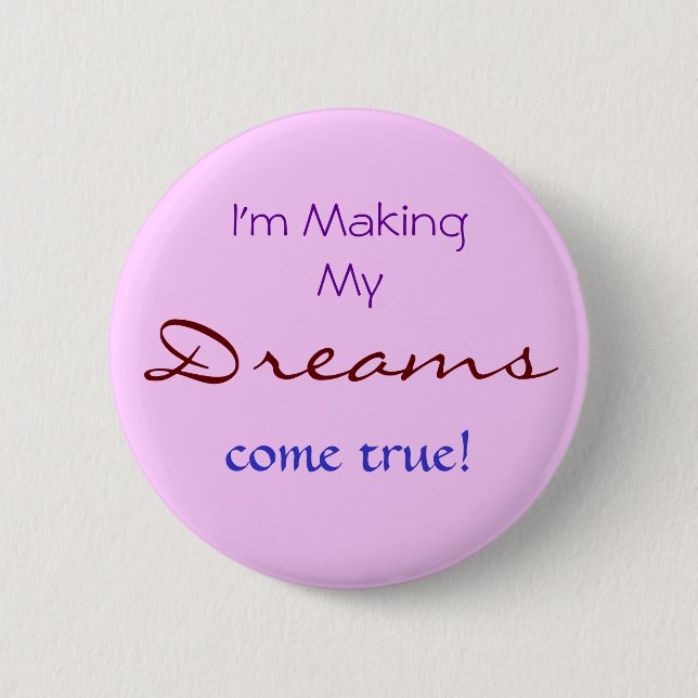 Dreams 6 Cm Round Badge (Front)