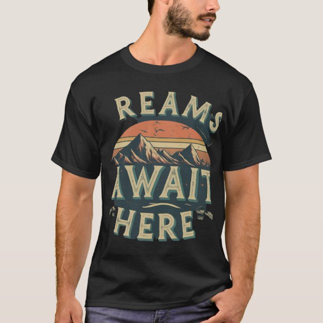 Dreams Await Here T-Shirt (Front)