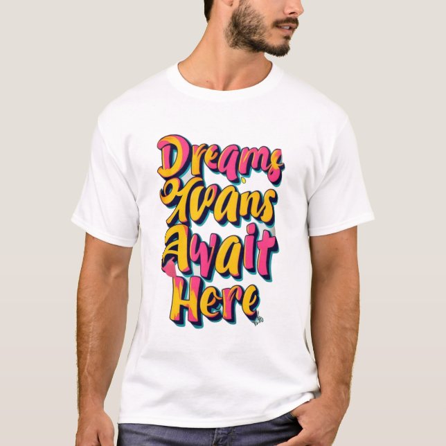 "Dreams Await" T-Shirt (Front)