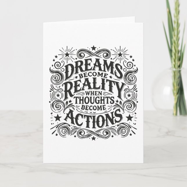 Dreams Become Reality When Thoughts Become Actions Card (Front)