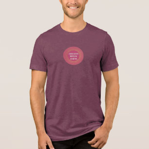 Dreams Begin Anew Tri-Blend Shirt