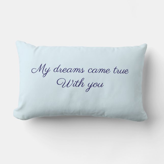 Dreams came true Throw Pillow (Front)