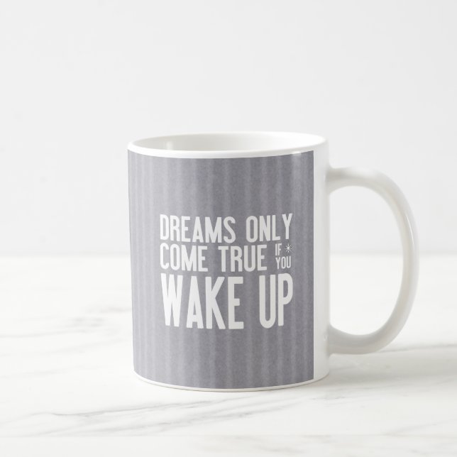 Dreams Come True Coffee Mug (Right)