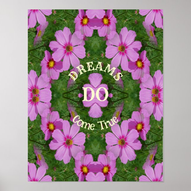 Dreams Come True Cosmos Flowers Inspirational Poster (Front)