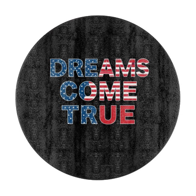 Dreams Come True  Cutting Board (Front)