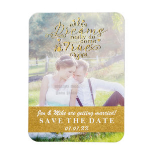 DREAMS COME TRUE Gold Save the Date Photo Magnet