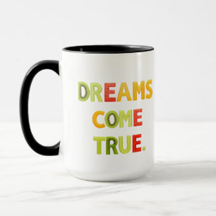 Dreams Come True  Mug