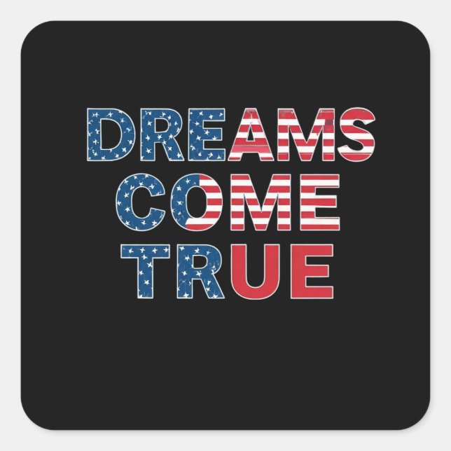 Dreams Come True  Square Sticker (Front)