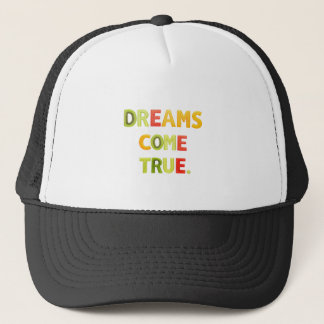 Dreams Come True  Trucker Hat