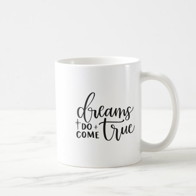 Dreams Do Come True Insrational Motivational Sitiv Coffee Mug (Right)