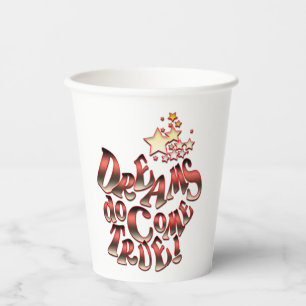 Dreams do come True Paper Cups