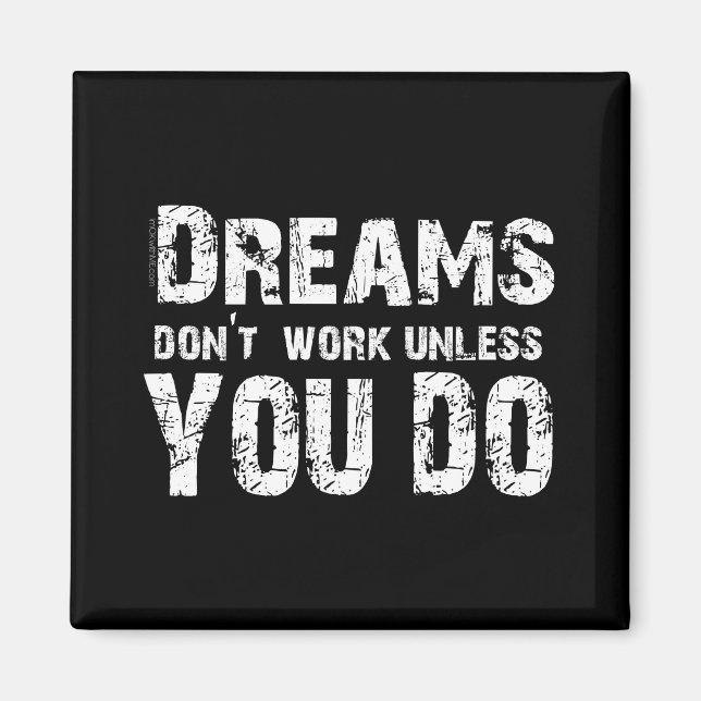 Dreams Don't Work - 2 Magnet (Front)