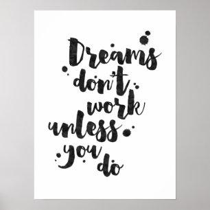 Dreams Don't Work Unless - Inspirational Poster