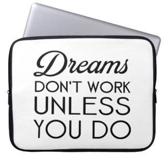 dreams dont work unless you do-black.png laptop sleeve