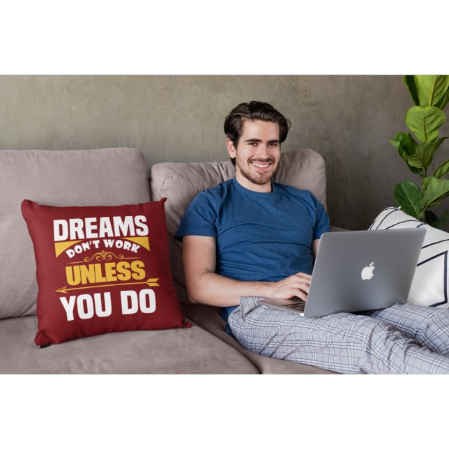 Dreams Don't Work Unless You Do Dark Red Cushion (Creator Uploaded)
