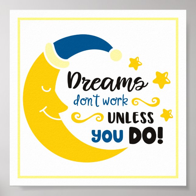 Dreams don't work unless you do poster (Front)